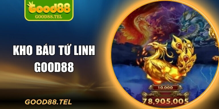 Kho Báu Tứ Linh Good88: Khám Phá Thế Giới Linh Thú Huyền Bí