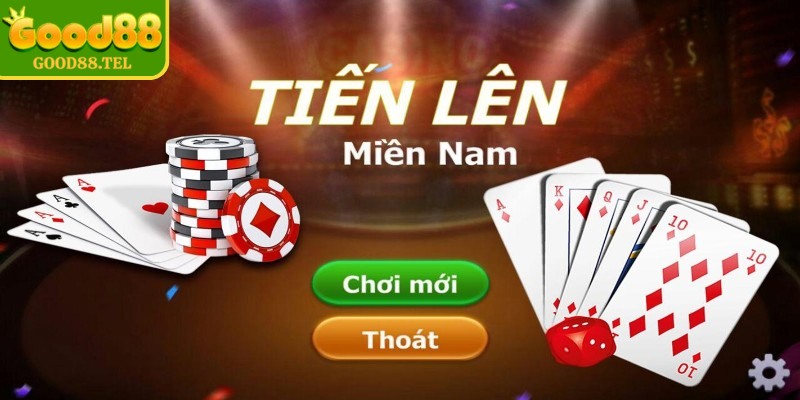 Tiến lên Good88 là hình thức giải trí trực tuyến đẳng cấp